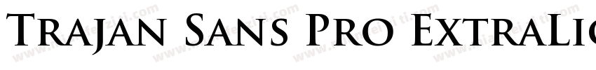 Trajan Sans Pro ExtraLight字体转换